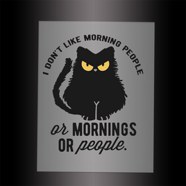 (DTF-021) I DON'T LIKE MORNING PEOPLE... - Garment Transfer