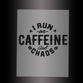 (DTF-024) I RUN ON CAFFEINE & CHAOS - Garment Transfer