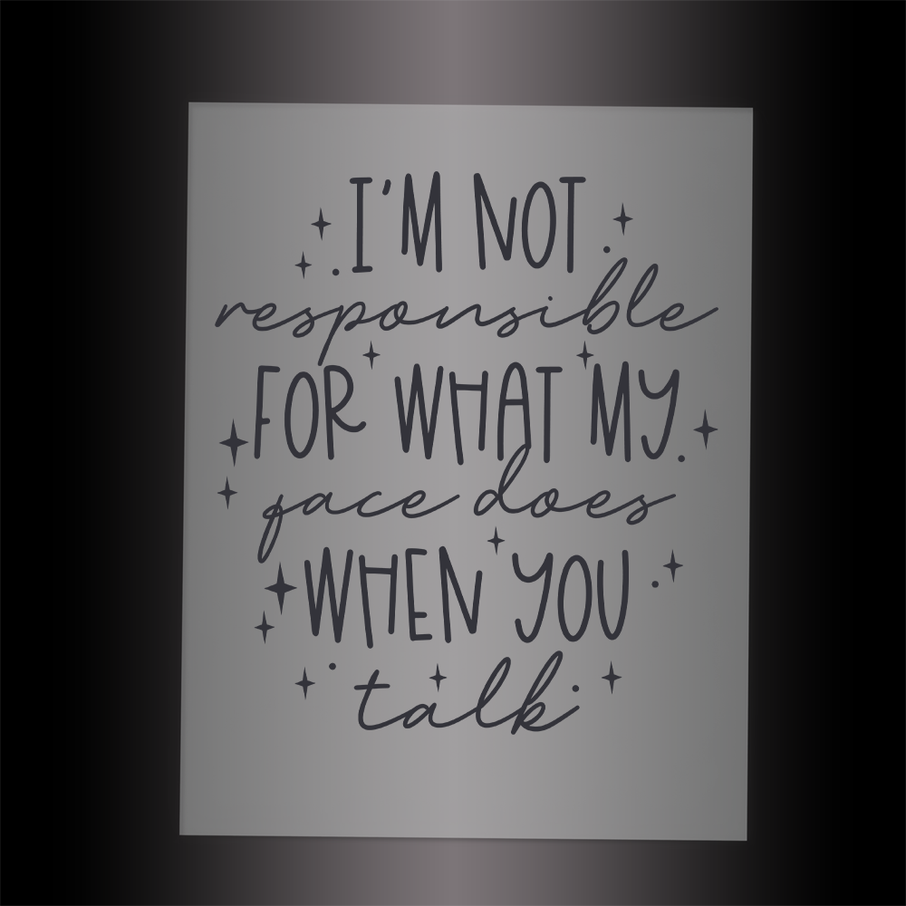 (DTF-036) I'M NOT RESPONSIBLE - Garment Transfer