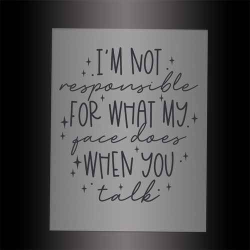 (DTF-036) I'M NOT RESPONSIBLE - Garment Transfer