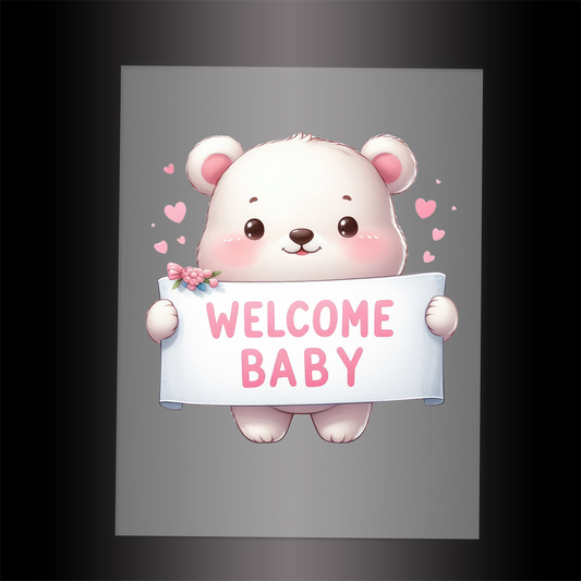 (DTF-1147) BEAR - WELCOME BABY PINK - Garment Transfer