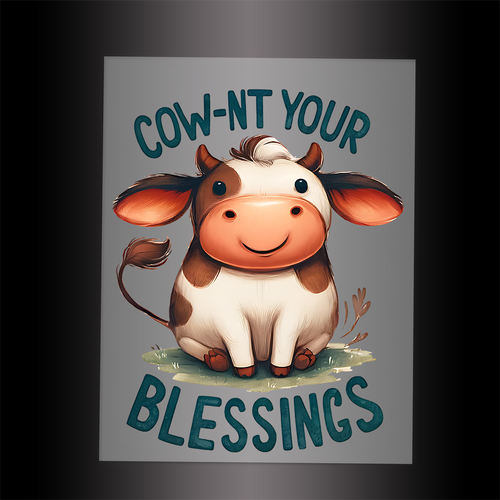 (DTF-216) COW-NT YOUR BLESSINGS - Garment Transfer