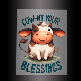 (DTF-216) COW-NT YOUR BLESSINGS - Garment Transfer