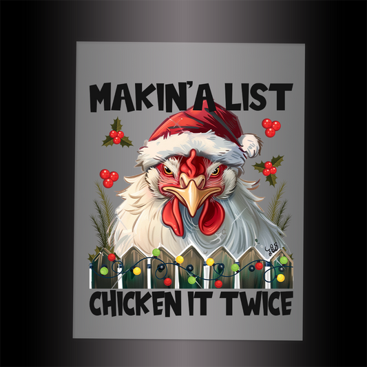 (DTF-746) MAKIN A LIST - CHICKEN IT TWICE - Garment Transfer