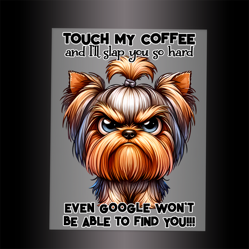 (DTF-757) TOUCH MY COFFEE - Garment Transfer