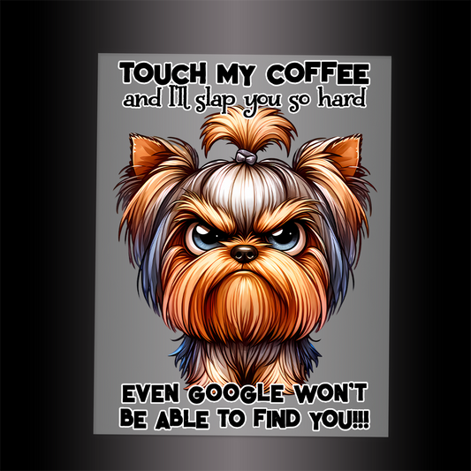 (DTF-757) TOUCH MY COFFEE - Garment Transfer