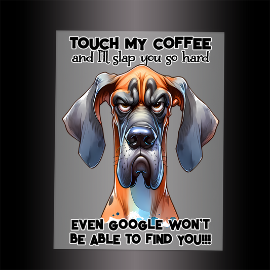 (DTF-757-2) TOUCH MY COFFEE - Garment Transfer