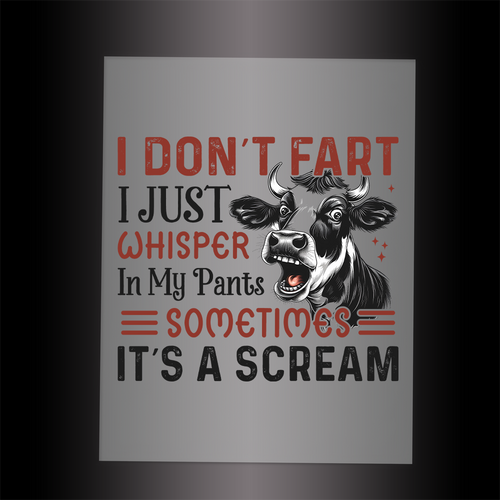 (DTF-778) I DON'T FART - Garment Transfer