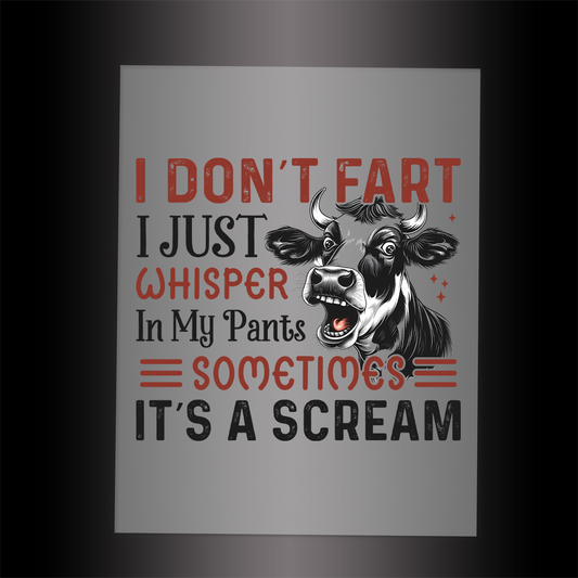 (DTF-778) I DON'T FART - Garment Transfer