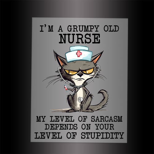 (DTF-787) I'M A GRUMPY NURSE - Garment Transfer