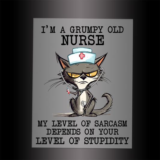 (DTF-787) I'M A GRUMPY NURSE - Garment Transfer