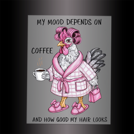 (DTF-814) MY MOOD DEPENDS ON COFFEE - Garment Transfer